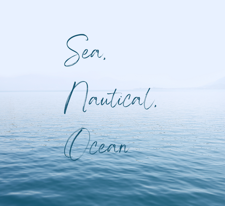 Sea, Nautical, and Ocean