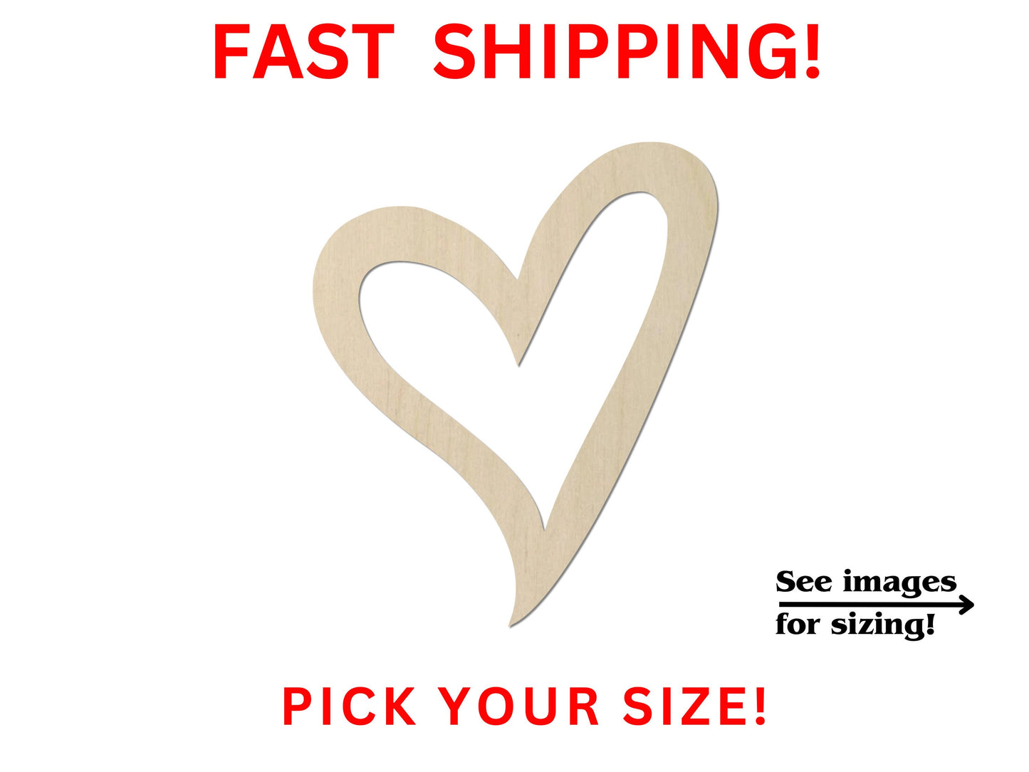 a heart cut out of wood with the words fast shipping pick your size